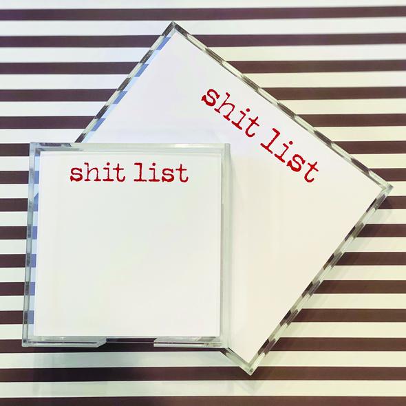 shit list note pad available in two sizes, and available lucite tray holder